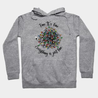 Fine. It's Fine. Everything is Just Fine - Tangled Christmas Lights Hoodie